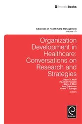 Book cover of Organization Development in Healthcare by Jason A. Wolf