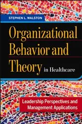 Book cover of Organizational Behavior and Theory in Healthcare: Leadership Perspectives and Management Applications by Unknown