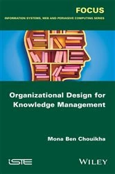 Book cover of Organizational Design for Knowledge Management by Mona Ben Chouikha