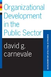 Book cover of Organizational Development In The Public Sector by David Carnevale
