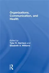 Book cover of Organizations, Communication, and Health by Tyler R. Harrison