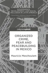 Book cover of Organized Crime, Fear and Peacebuilding in Mexico by Mauricio Meschoulam