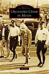 Book cover of Organized Crime in Miami by Avi Bash