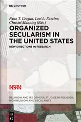Book cover of Organized Secularism in the United States by Ryan T. Cragun