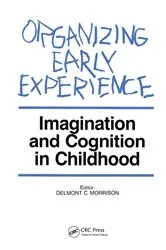 Book cover of Organizing Early Experience by Delmont Morrison
