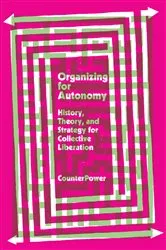 Book cover of Organizing for Autonomy by CounterPower