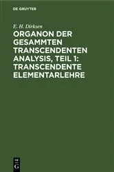 Book cover of Organon der gesammten transcendenten Analysis, Teil 1: Transcendente Elementarlehre by Unknown