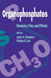 Book cover of Organophosphates Chemistry, Fate, and Effects by Unknown