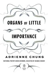 Book cover of Organs of Little Importance by Adrienne Chung