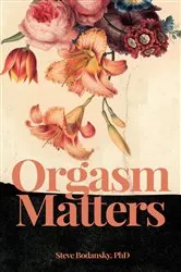 Book cover of Orgasm Matters by Steve Bodansky