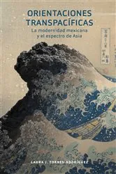 Book cover of Orientaciones transpacíficas by Laura J. Torres-Rodríguez