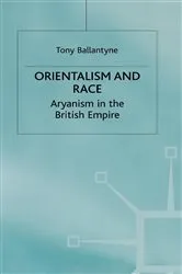 Book cover of Orientalism and Race by T. Ballantyne