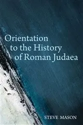 Book cover of Orientation to the History of Roman Judaea by Steve Mason