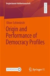 Book cover of Origin and Performance of Democracy Profiles by Oliver Schlenkrich