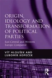 Book cover of Origin, Ideology and Transformation of Political Parties by Vít Hloušek