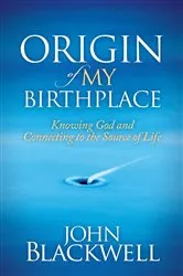 Book cover of Origin of My Birthplace by John Blackwell