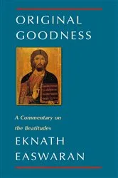 Book cover of Original Goodness (2nd ed.) by Eknath Easwaran