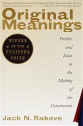 Book cover of Original Meanings by Jack N. Rakove