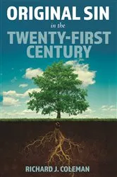 Book cover of Original Sin in the Twenty-First Century by Richard J. Coleman