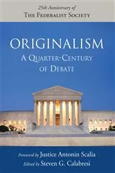 Book cover of Originalism by Steven G. Calabresi