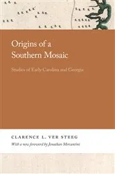 Book cover of Origins of a Southern Mosaic by Clarence Ver Steeg