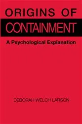 Book cover of Origins of Containment by Deborah Welch Larson