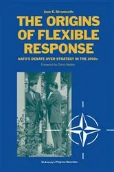 Book cover of Origins of Flexible Response by J. Stromseth