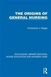 Book cover of Origins of General Nursing by Christopher Maggs