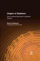 Book cover of Origins of Stalinism: From Leninist Revolution to Stalinist Society by Pavel Campeanu