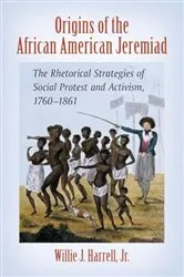 Book cover of Origins of the African American Jeremiad by Harrell, Willie J., Jr.