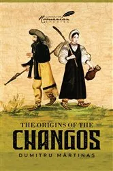 Book cover of Origins of the Changos by Dumitru Martinas