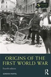 Book cover of Origins of the First World War (4th ed.) by Gordon Martel