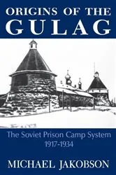 Book cover of Origins Of The Gulag by Michael Jakobson