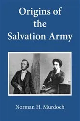 Book cover of Origins of the Salvation Army by Norman Murdoch