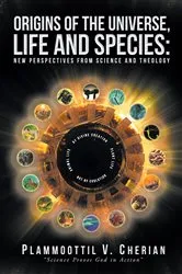Book cover of Origins of the Universe, Life and Species by Plammoottil V. Cherian