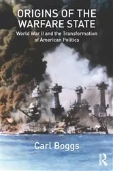 Book cover of Origins of the Warfare State by Carl Boggs