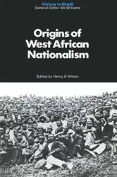 Book cover of Origins of West African Nationalism by Henry Summerville Wilson