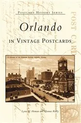 Book cover of Orlando in Vintage Postcards by Lynn M. Homan