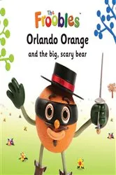 Book cover of Orlando Orange and the big, scary bear by Ella Davies