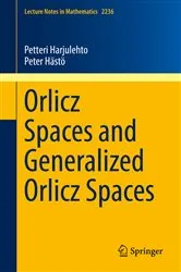 Book cover of Orlicz Spaces and Generalized Orlicz Spaces by Petteri Harjulehto
