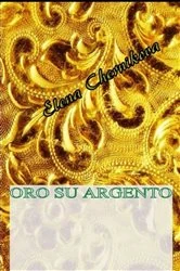 Book cover of Oro su Argento by Elena Chernikova