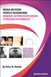 Book cover of Orofacial and Systemic Features of Thalassemia Major: management, and prevention with reference to populations in the Arabian Gulf by Faiez Najeeb Hattab