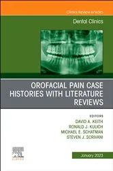 Book cover of Orofacial Pain: Case Histories with Literature Reviews, An Issue of Dental Clinics of North America, E-Book by Keith BDS, FDSRCS, DMD, David A.