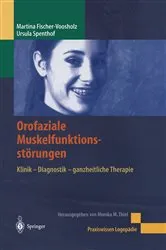 Book cover of Orofaziale Muskelfunktionsstörungen by Martina Fischer-Voosholz