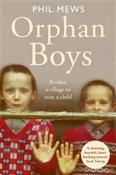 Book cover of Orphan Boys - It Takes a Village to Raise a Child by Unknown