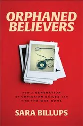 Book cover of Orphaned Believers by Sara Billups