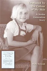 Book cover of Orphaned by the Colour of My Skin by Mary Terszak