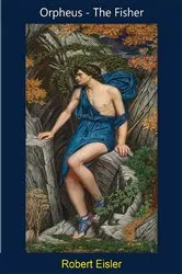 Book cover of Orpheus - The Fisher; Comparative Studies in Orphic and Early Christian Cult Symbolism by Unknown