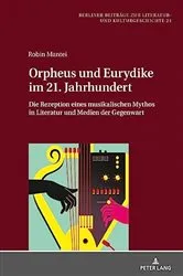 Book cover of Orpheus und Eurydike im 21. Jahrhundert by Romana Weiershausen