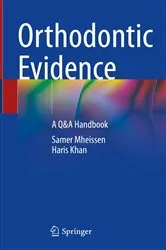 Book cover of Orthodontic Evidence by Samer Mheissen